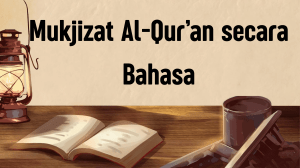 Mukjizat Al-Qur'an: Keajaiban Linguistik Al-Qur'an