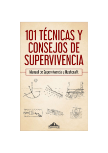 Gu&iacute;a de Supervivencia: 101 T&eacute;cnicas y Consejos