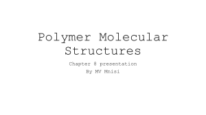 Polymer Molecular Structures: Presentation on Properties