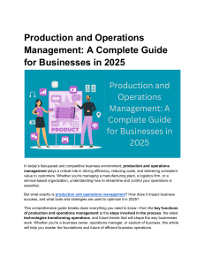 Production & Operations Management Guide for Businesses in 2025