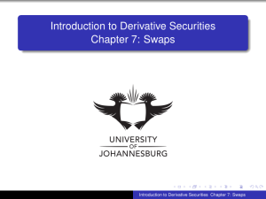 Swaps: Introduction to Derivative Securities