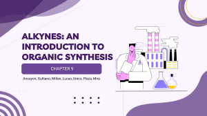 Alkynes: Introduction to Organic Synthesis (Chapter 9)