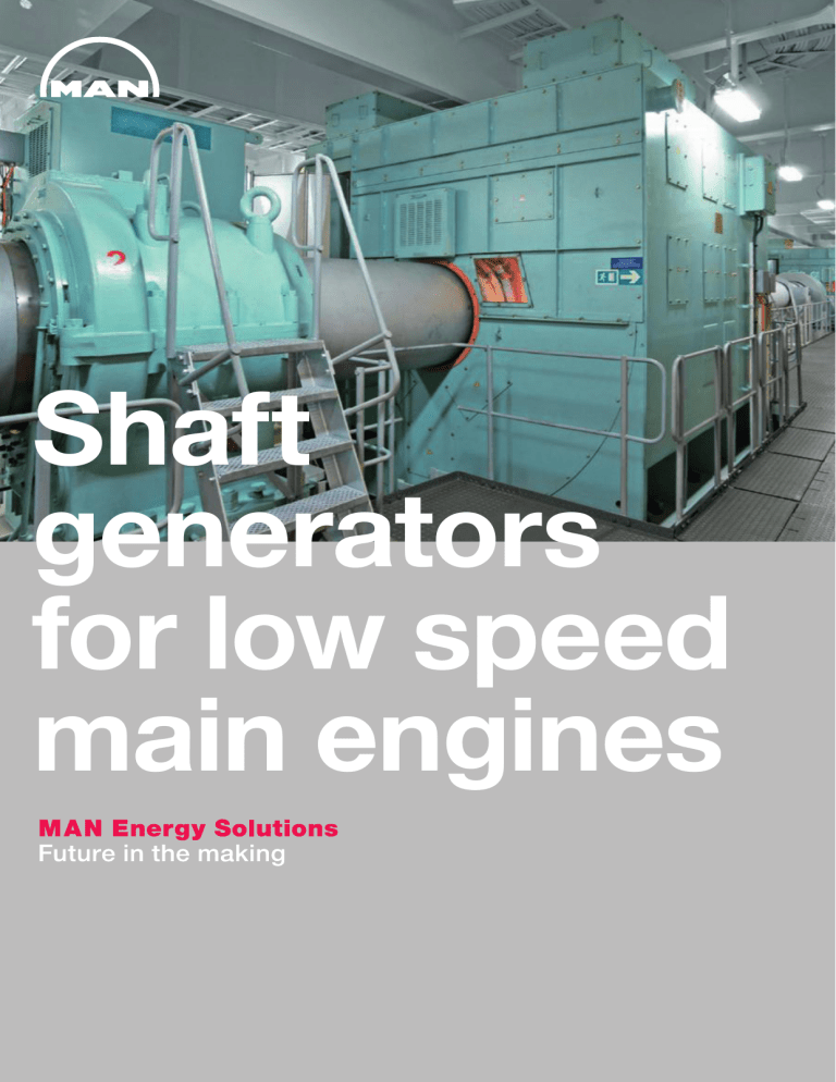Shaft Generators for Low Speed Main Engines