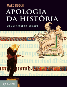 Apologia da Hist&oacute;ria: A Historiografia de Marc Bloch