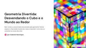 Geometria Divertida: Cubos e Apresenta&ccedil;&atilde;o de Geometria