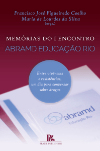 Anais da Confer&ecirc;ncia Abramd Educa&ccedil;&atilde;o Rio: Drogas e Educa&ccedil;&atilde;o