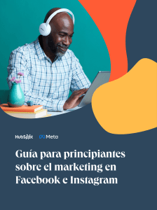 Gu&iacute;a de Marketing en Facebook e Instagram para Principiantes