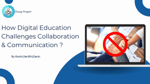 Digital Education: Collaboration & Communication Challenges