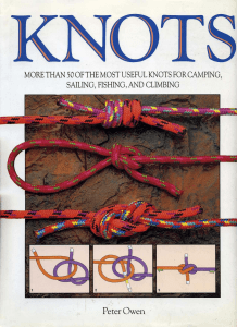 Knot Tying Guide: Camping, Sailing, Fishing, Climbing Knots