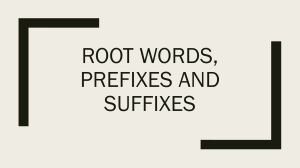 Root Words, Prefixes, Suffixes: English Vocabulary Building