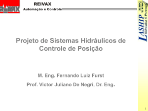 Apresenta&ccedil;&atilde;o do Projeto de Sistemas Hidr&aacute;ulicos de Controle de Posi&ccedil;&atilde;o
