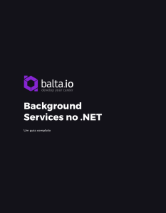 Servi&ccedil;os em Segundo Plano .NET: Um Guia Completo
