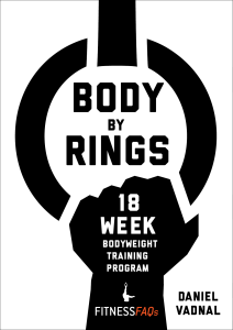 Body By Rings: 18-Week Bodyweight Training Program