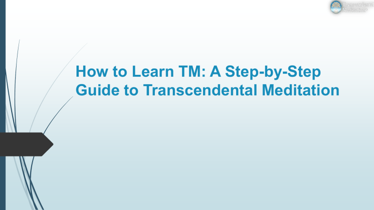 Tm Course Learn Transcendental Meditation: A Step-by-Step Guide