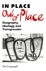 In Place/Out of Place: Geography, Ideology, Transgression