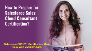Salesforce Sales Cloud Consultant CRT-251 Certification Guide