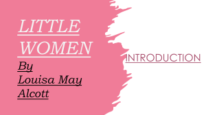 Little Women: Characters, Themes & Introduction