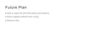 SLC7A5 Injection: Future Plans for Safe and Effective Use