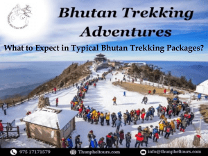 Bhutan Trekking Packages: What to Expect | Thunphel Travels
