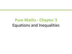Equations & Inequalities: Pure Maths Lecture Notes