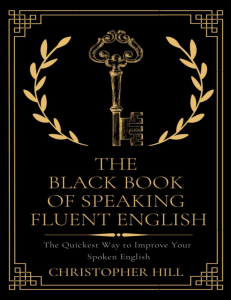 The Black Book of Speaking Fluent English: Improve Your Spoken English