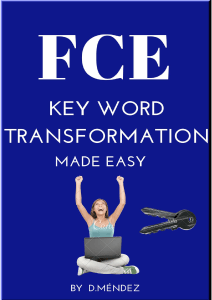 FCE Key Word Transformation Made Easy