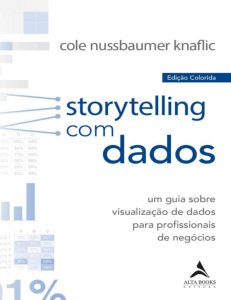 Storytelling com Dados: Guia de Visualiza&ccedil;&atilde;o para Profissionais