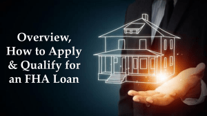FHA Loan Overview: How to Apply & Qualify