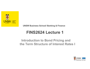 Bond Pricing & Term Structure: FINS2624 Lecture 1