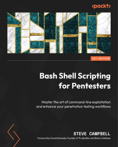 Bash Shell Scripting for Pentesters: Command-Line Exploitation