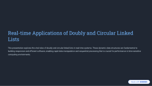 Real-time Applications of Doubly & Circular Linked Lists