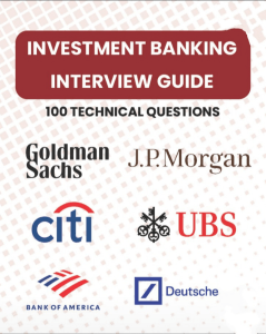 Investment Banking Interview Guide: 100 Technical Questions