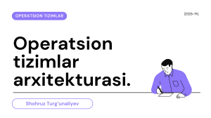 Operatsion Tizim Arxitekturalari: Monolit, Qatlamli, Mikro Yadro