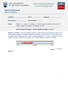APSC 181 Dynamics: Rectilinear Motion Practice Problems