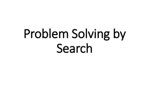 Problem Solving by Search: AI Algorithms