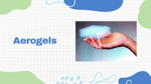 Aerogels: Properties, Production, and Applications of Lightweight Materials