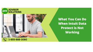 Fix Intuit Data Protect Not Working: QuickBooks Solutions