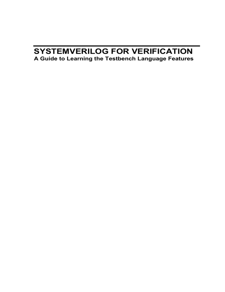SystemVerilog for Verification: A Guide to Testbench Language Features