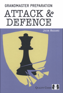 Grandmaster Preparation: Attack & Defence - Advanced Chess Book