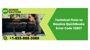 QuickBooks Error 12057 Fix: Troubleshooting Guide