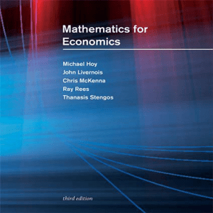 Mathematics for Economics Textbook: Calculus, Linear Algebra, Optimization