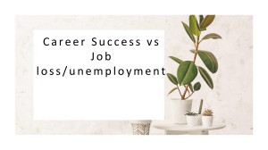 Career Success vs. Job Loss: Understanding Career Wellbeing