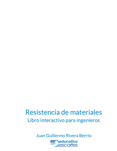 Resistencia de Materiales: Libro Interactivo para Ingenieros