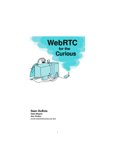 WebRTC For The Curious: A Comprehensive Guide to Real-time Communication