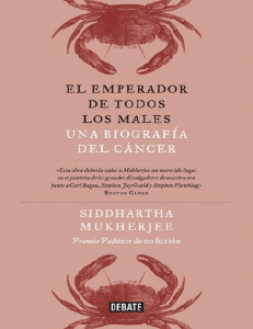 El Emperador de Todos los Males: Biografía del Cáncer