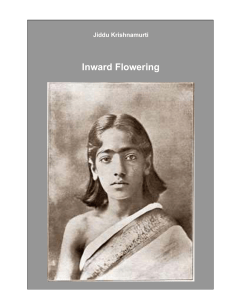 Jiddu Krishnamurti: Inward Flowering - Dialogue on Self-Growth