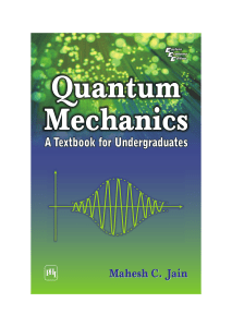 Quantum Mechanics Textbook for Undergraduates - Mahesh C. Jain