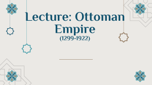 Ottoman Empire (1299-1922) Lecture: History, Systems, Key Figures