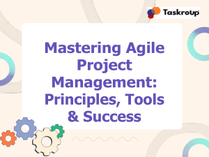 Mastering Agile Project Management Principles, Tools & Success (1)