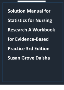 Solution Manual: Statistics for Nursing Research Workbook 3rd Ed